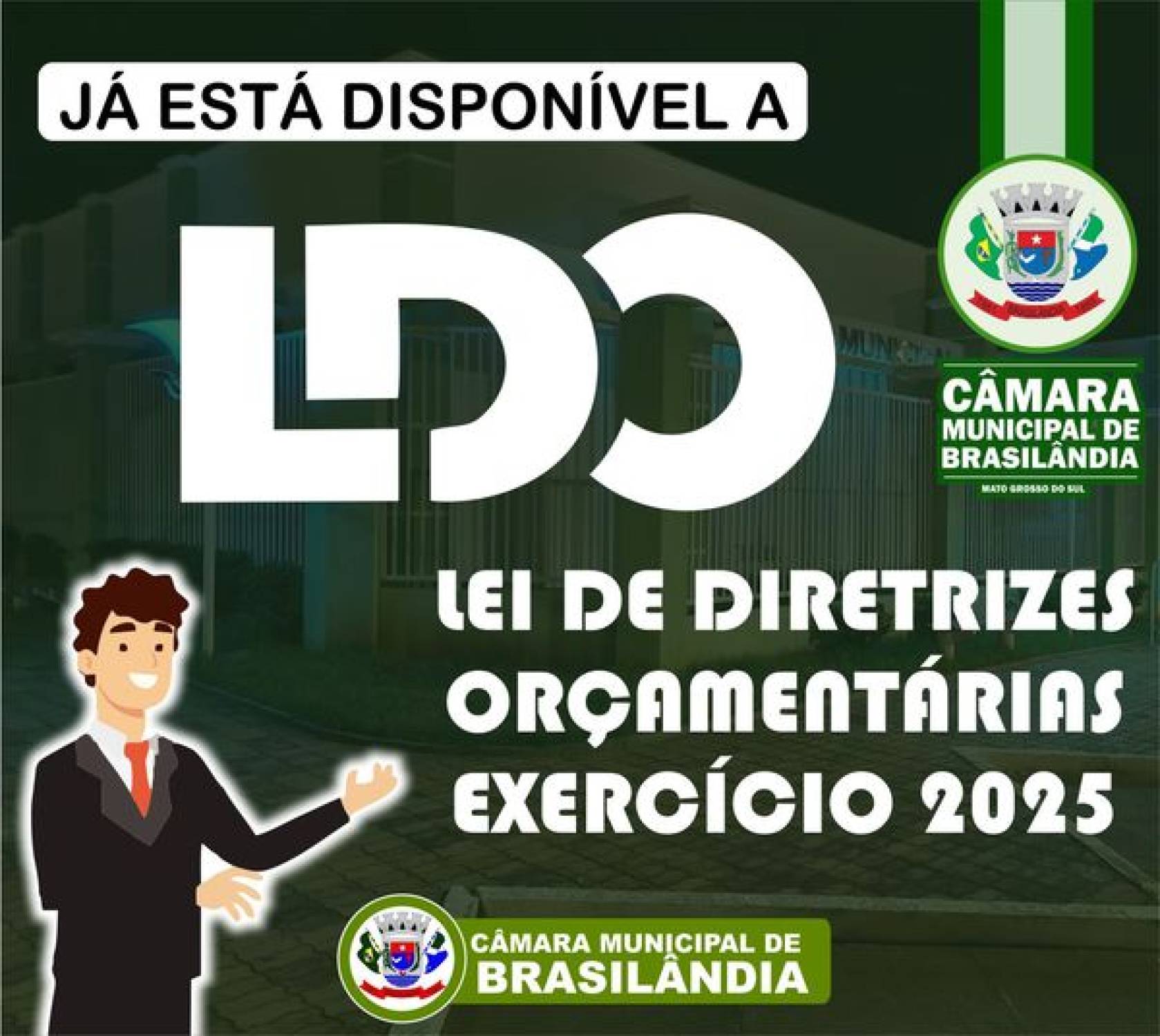 A LDO - Lei de Diretrizes Orçamentárias para o exercício de 2025, já está disponível